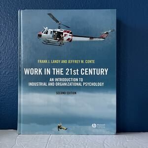 Work in the 21st Century An Introduction to Industrial Organizational Psychology